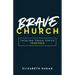Brave Church: Tackling Tough Topics Together