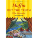 Muffin But the Truth: A Bakeshop Mystery