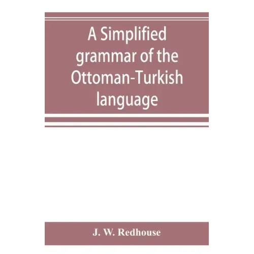A simplified grammar of the Ottoman-Turkish language