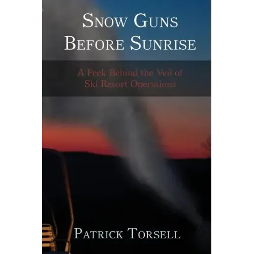 Snow Guns Before Sunrise: A Peek Behind the Veil of Ski Resort Operations