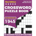 You Were Born In 1945: Crossword Puzzle Book: Adults Crossword Puzzle Game Book For Seniors Men Women In Including 80 Large Print Puzzles And