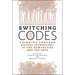 Switching Codes: Thinking Through Digital Technology in the Humanities and the Arts
