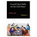 Crucial Chess Skills for the Club Player Volume 2