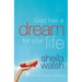 The God Has a Dream for Your Life: It's Never Too Late to Remember Who You Are, Dream Big Dreams, and Discover That God Loves You in Ways You Cannot I