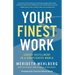 Your Finest Work: Career Fulfillment in a Complicated World