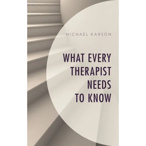 What Every Therapist Needs to Know