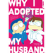Why I Adopted My Husband