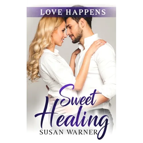 Sweet Healing: A Sweet Small Town Romance