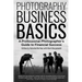 Photography Business Basics: A Professional Photographer's Guide to Financial Success