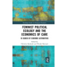Feminist Political Ecology and the Economics of Care: In Search of Economic Alternatives