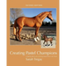 Creating Pastel Champions: A Step-By-Step Guide to Painting Model Horses with Pastels