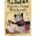 Hearth and Home Witchcraft: Rituals and Recipes to Nourish Home and Spirit
