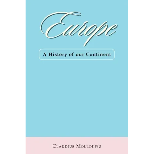 Europe: A History of Our Continent