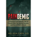 Paindemic: A Practical and Holistic Look at Chronic Pain, the Medical System, and the Antipain Lifestyle