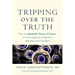 Tripping Over the Truth: How the Metabolic Theory of Cancer Is Overturning One of Medicine's Most Entrenched Paradigms