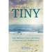 Tiny: One Woman's True Life Story of Survival and Selfless Love
