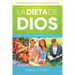 La Dieta de Dios: El plan divino para tu salud y bienestar