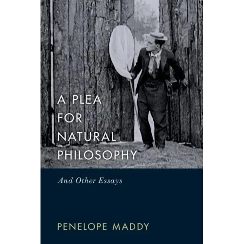 A Plea for Natural Philosophy: And Other Essays