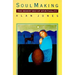 Soul Making: The Desert Way of Spirituality