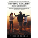 Setting Healthy Boundaries: Limit What Others Take So You Have More to Give (How to Set Strong and Healthy Boundaries and Take Control of Your Lif