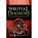 Spiritual Diagnosis: Understanding the Mystery Behind Your Misery - Spiritual Warfare and Deliverance Book