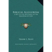Biblical Allegorism: A Key to the Mysteries of the Kingdom of God