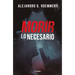 Morir Lo Necesario / Dying as Necessary