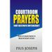 Courtroom Prayers that Destroy Witchcraft: Courts of Heaven Prayers to Break Witchcraft Attacks