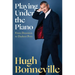 Playing Under the Piano: From Downton to Darkest Peru