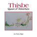Thisbe: Queen of Adventure