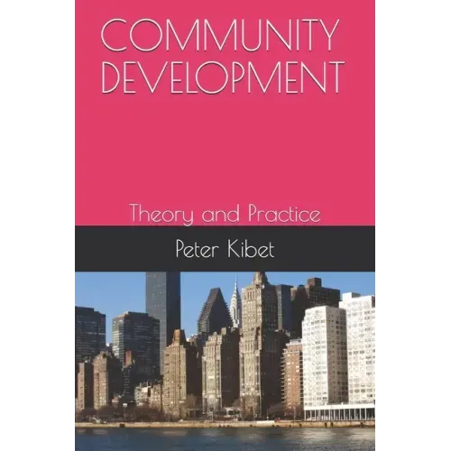 Community Development: Theory and Practice