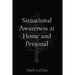 Situational Awareness at Home and Personal