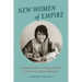 New Women of Empire: Gendered Politics and Racial Uplift in Interwar Japanese America