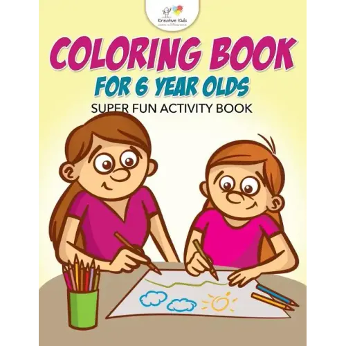 Coloring Book for 6 Year Olds Super Fun Activity Book