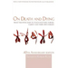 On Death and Dying: What the Dying have to teach Doctors, Nurses, Clergy and their own Families