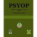 Psyop: Military Psychological Operations Manual