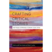 Crafting Critical Stories: Toward Pedagogies and Methodologies of Collaboration, Inclusion, and Voice