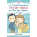 Smooth Transition to Parenthood for First Time Mothers and Fathers: How to Adapt and Embrace your New Life as a Parent without Stress and Worries