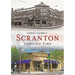 Scranton Through Time