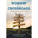 Worship at a Crossroads: Racism and Segregated Sundays