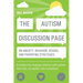 The Autism Discussion Page on Anxiety, Behavior, School, and Parenting Strategies: A Toolbox for Helping Children with Autism Feel Safe, Accepted, and