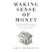 Making Sense of Money: How to Outsmart Inflation, Build Financial Security, and Leave a Legacy