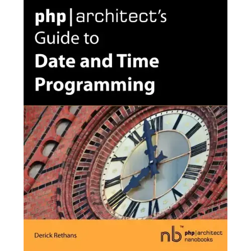 PHP/Architect's Guide to Date and Time Programming