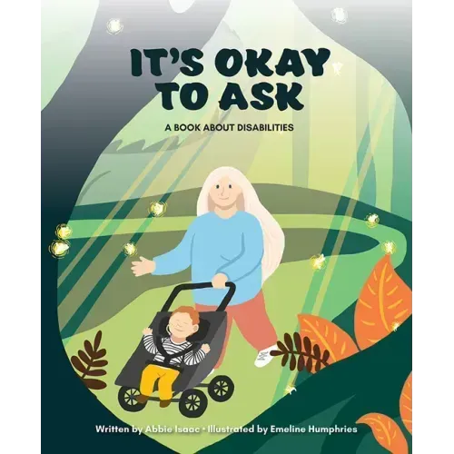 It's Okay to Ask: A Book about Disabilities
