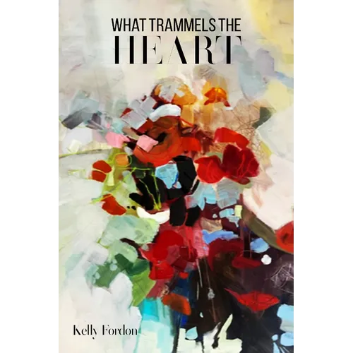 What Trammels the Heart - Paperback