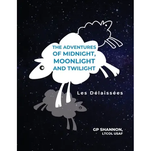 The Adventures of Midnight, Moonlight and Twilight: Les Délaissées