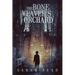 The Bone Weaver's Orchard