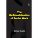 The McDonaldization of Social Work