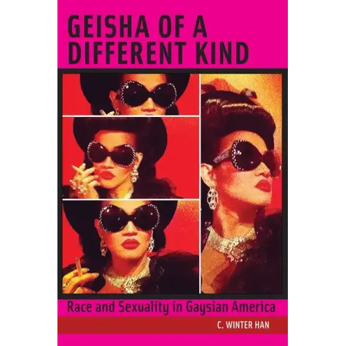 Geisha of a Different Kind: Race and Sexuality in Gaysian America