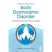 Face to Face with Body Dysmorphic Disorder: Psychotherapy and Clinical Insights